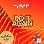 Tiny Blue, Akeem Raphael – Do It Again