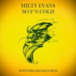 Milty Evans – So F’n Dope