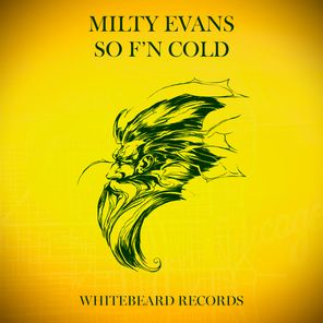 Milty Evans – So F’n Dope