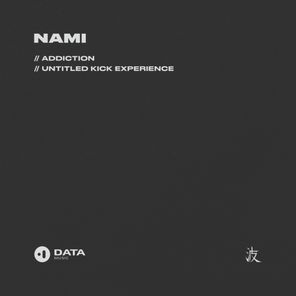 Nami, Lù – Addiction / Untitled Kick Experience