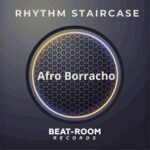 Rhythm Staircase – Afro Borraco