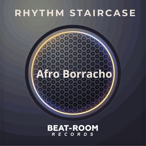 Rhythm Staircase – Afro Borraco