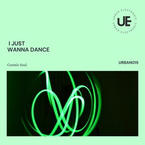 Tom Novy, Cosmic Soul – I Just Wanna Dance