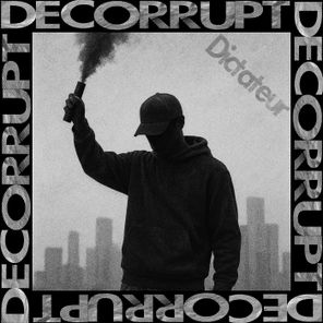 Decorrupt – Dictateur