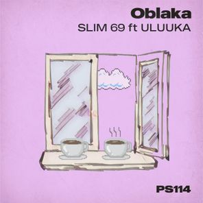 Slim 69, Uluuka – Oblaka