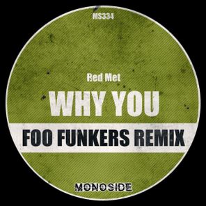 Foo Funkers, Red Met – Why You (Foo Funkers Remix)