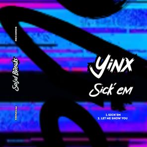 Yinx – Sick´em