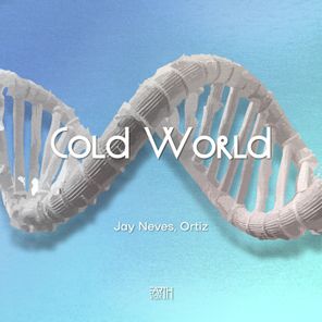 Jay Neves, Ortiz – Cold World