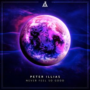 Peter Illias – Never Feel So Good