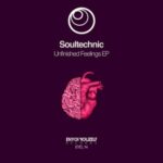 Soultechnic – Unfinished Feelings EP