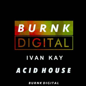 Ivan Kay – Acid House