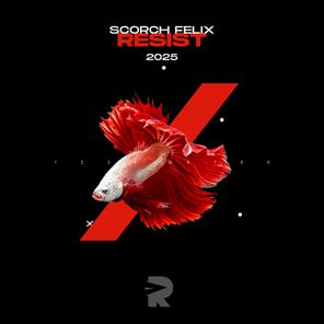Scorch Felix – Resist