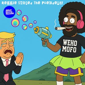 WEHO MOFO, Levigold – Reggie Smoked the President