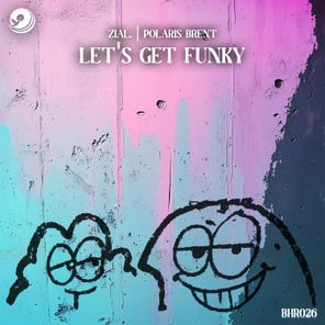 zial., Polaris Brent – Let’s Get Funky