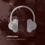 Urieleko – Ancestral Frequency