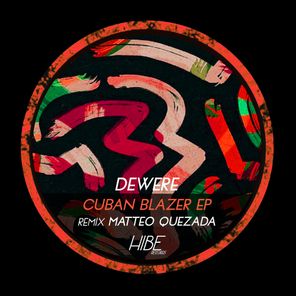 Dewere, Matteo Quezada – Cuban Blazer EP