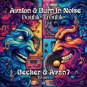 Becker, Avalon – Double Trouble (Becker & Avan7 Remix)