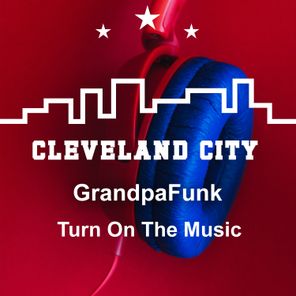 Grandpafunk – Turn on the Music