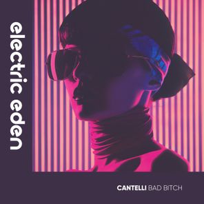 Cantelli – Bad Bitch