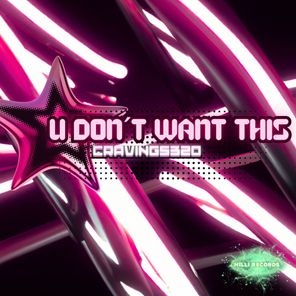 Cravings320 – U Don´t Want This