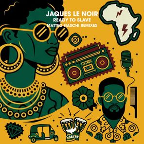 Jaques Le Noir, Matteo Fiaschi - Ready to Slave (Matteo Fiaschi Remixes) 1 Jaques Le Noir, Matteo Fiaschi – Ready to Slave (Matteo Fiaschi Remixes)