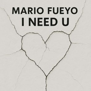 Mario Fueyo – I Need U