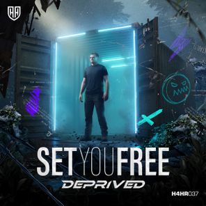 Deprived – Set You Free