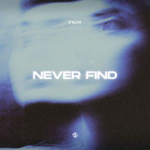 K1LO – Never Find – Extended Mix