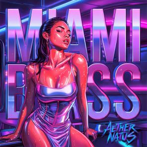 AetherNATUS – MIAMI BASS