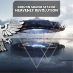 Reborn Sound System – Heavenly Revolution