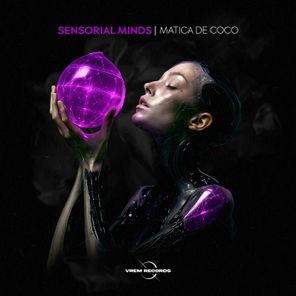 Sensorial Minds – Matica De Coco