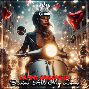 Danny Groove DJ – Savin All My Love