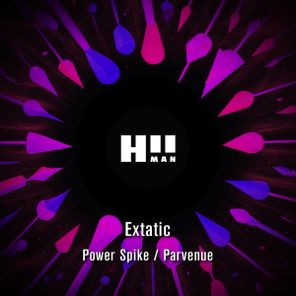 Extatic – Power Spike / Parvenue