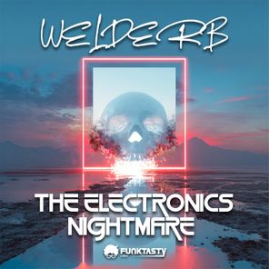 WelderB – The Electronic Nightmare
