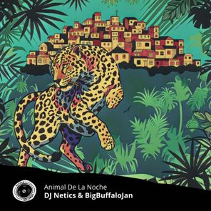 BigBuffaloJan, DJ Netics – Animal De La Noche
