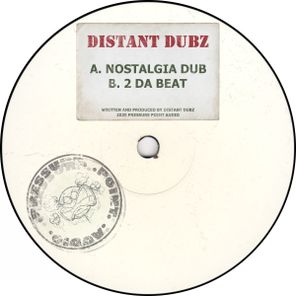 Distant Dubz – Nostalgia Dub / 2 Da Beat