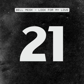 Bell Mesk - Look For My Love 1 Bell Mesk – Look For My Love
