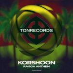Korshoon – Ragga Anthem