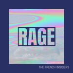 The French Insiders – RAGE
