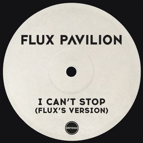 Flux Pavilion – I Can’t Stop