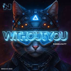 RebelCatt – With Out You