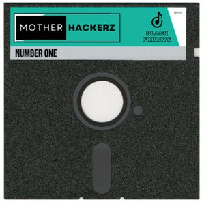 Mother Hackerz – Number One