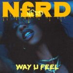 N3RD – WAY U FEEL