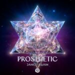 Prosthetic – Dance Again