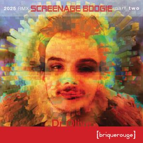 Andy Slate, Steve Sibra – Screenage Boogie 2025 RMXS Part Two