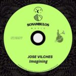 Jose Vilches – Imagining