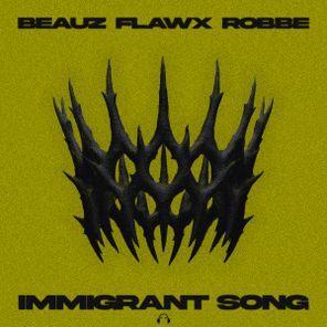 Flawx, BEAUZ – Immigrant Song