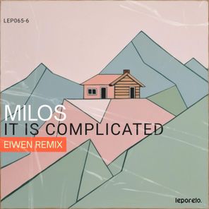 Milos, Eiwen – It Is Complicated