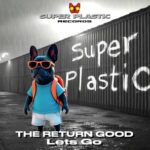 The Return Good – Lets Go