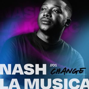 Nash La Musica – Change
